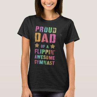 PROUD DAD OF A FLIPPIN AWESOME GYMNAST Gymnastics  T-Shirt