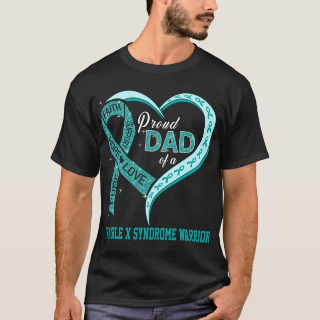 Proud Dad Of A Fragile X Syndrome Warrior T-Shirt (Front)