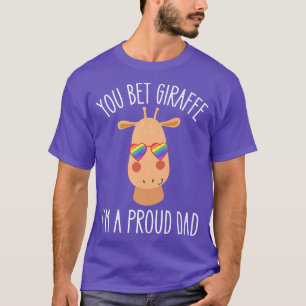 Proud Dad Of A Gay Daughter Son LGBTQ Stuff You Be T-Shirt