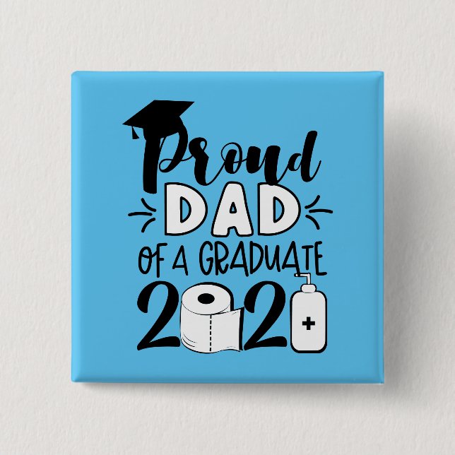 Proud Dad of a Graduate - 2021 15 Cm Square Badge (Front)