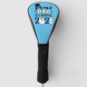 Proud Dad of a Graduate - 2021 Golf Head Cover