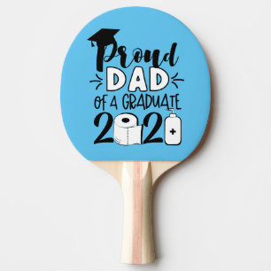Proud Dad of a Graduate - 2021 Ping Pong Paddle