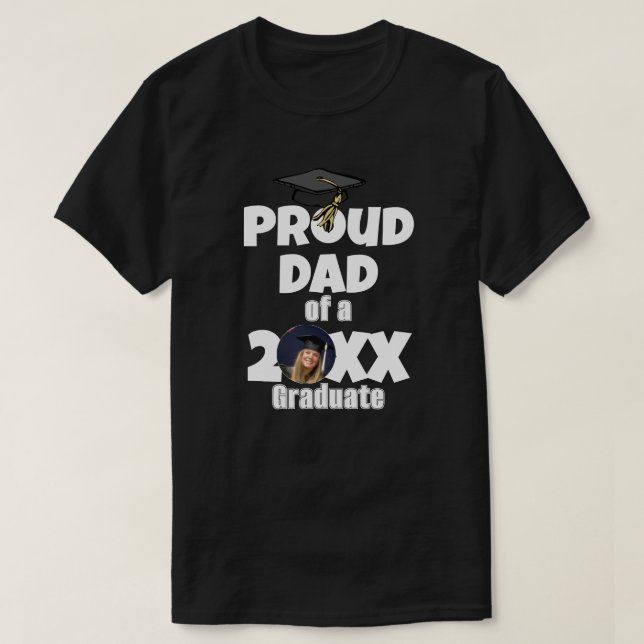 Proud Dad of a Graduate Photo Graduation Day  T-Shirt (Design Front)