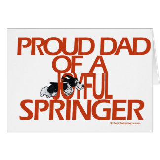 Proud Dad Of A Joyful Springer