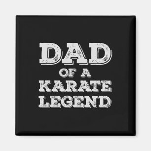 Proud Dad Of A Karate Legend Son Daughter Karateka Magnet