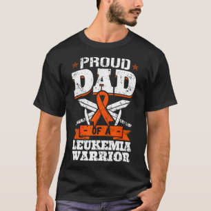 Proud Dad Of A Leukaemia Warrior Daddy Awareness B T-Shirt