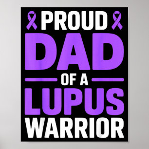 Proud dad of a lupus warrior fighter sle awareness poster
