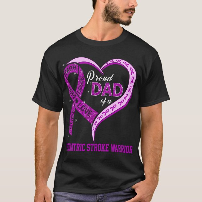 Proud Dad Of A Paediatrics Stroke Warrior T-Shirt (Front)