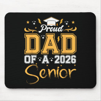 Proud Dad Of A Senior 2026 Cl Of 2026 Graduate  Mouse Pad