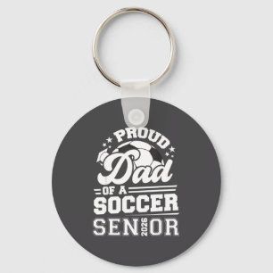 Proud Dad Of A Soccer Ball Senior Cl Of 2026 Gradu Key Ring