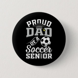 Proud Dad Of A Soccer Senior Cl Of 2025 Graduation 6 Cm Round Badge