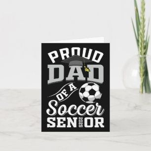 Proud Dad Of A Soccer Senior Cl Of 2025 Graduation Card