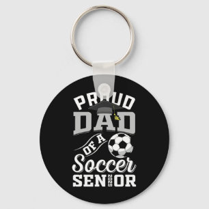 Proud Dad Of A Soccer Senior Cl Of 2025 Graduation Key Ring