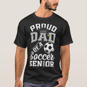 Proud Dad Of A Soccer Senior Cl Of 2026 Graduation T-Shirt