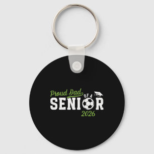 Proud Dad Of A Soccer Senior Dad 2026 Key Ring