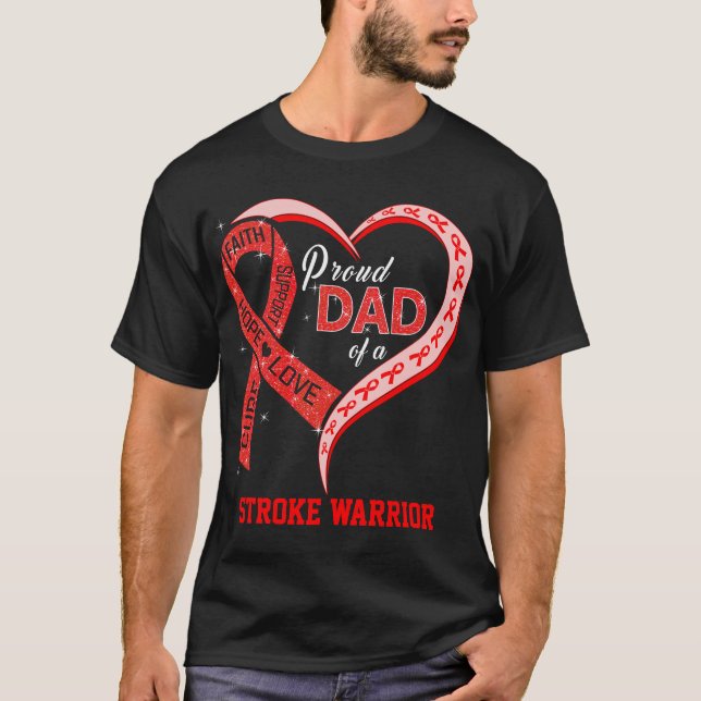 Proud Dad Of A Stroke Warrior T-Shirt (Front)
