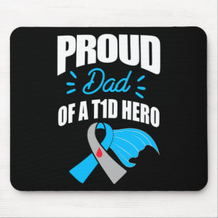 Proud Dad Of A T1d Hero Type 1 Diabetes Dad Awaren Mouse Pad