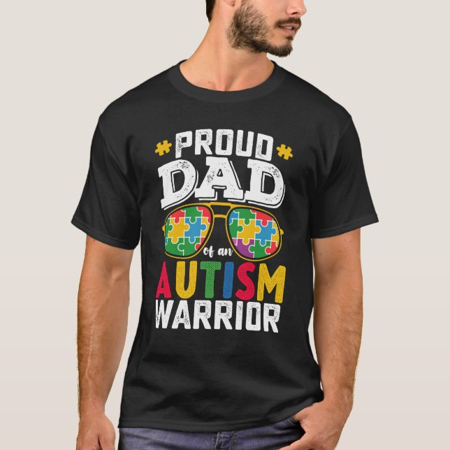 Proud Dad Of An Autism Warrior Family T-Shirt (Front)