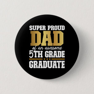 Proud Dad Of An Awesome 5th Grade Graduate 2024 20 6 Cm Round Badge