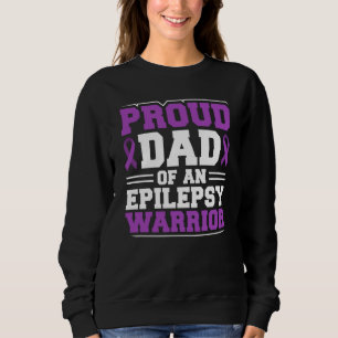 Proud Dad Of An Epilepsy Warrior Epilepsy Awarenes Sweatshirt