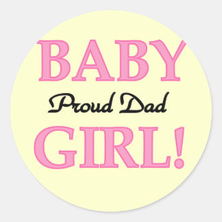 Proud Dad of Baby Girl Tshirts and Gifts Classic Round Sticker