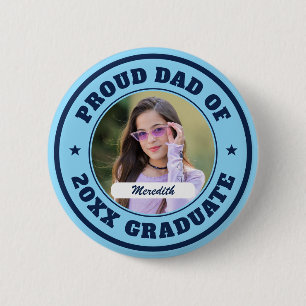 Proud Dad of Graduate Custom Photo Graduation 6 Cm Round Badge