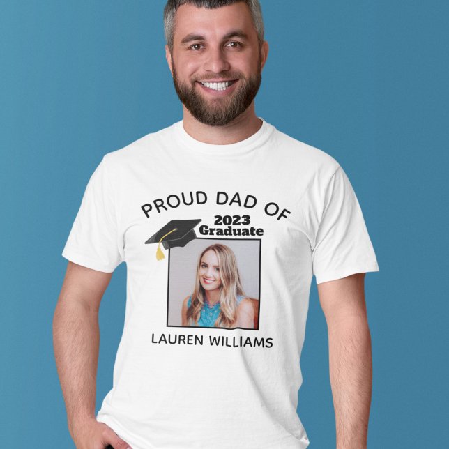 Proud Dad of Graduate Photo Custom Graduation Year T-Shirt (Creator Uploaded)