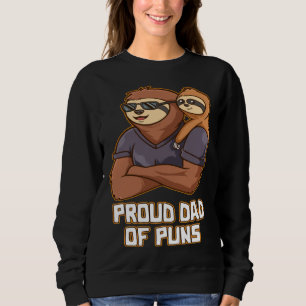 Proud Dad of Puns Daddy Humor Father Dad Jokes Na Sweatshirt