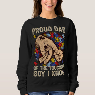 Proud Dad Of The Toughest Boy I Know Autism Aware Sweatshirt