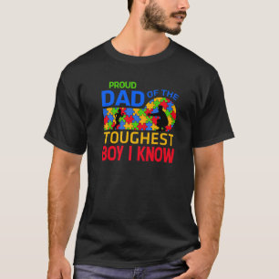 Proud Dad Of The Toughest Boy I Know Autism Awaren T-Shirt