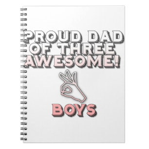 Proud Dad Of Three Freaking Awesome boys.. Notebook