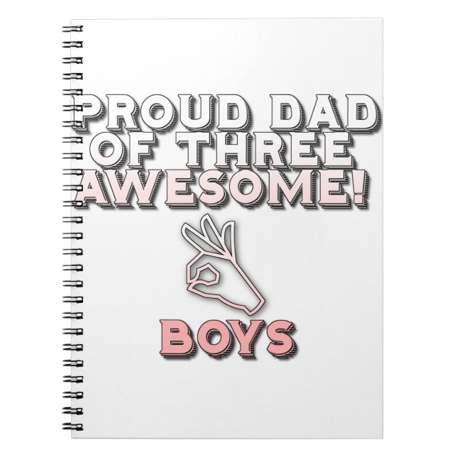 Proud Dad Of Three Freaking Awesome boys.. Notebook (Front)