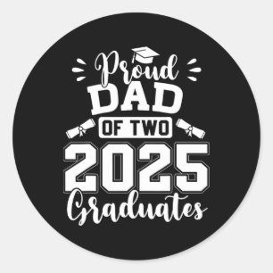 Proud Dad Of Two 2025 Graduates Senior Dad Cl Of 2 Classic Round Sticker