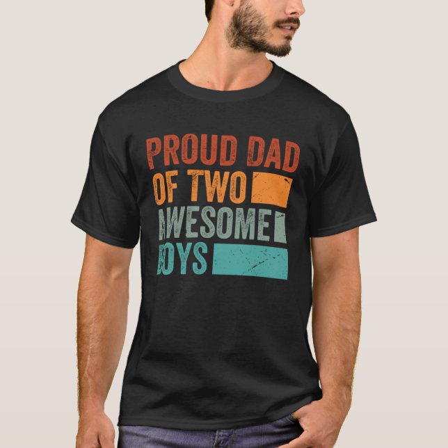 Proud Dad of Two Awesome Boys   Father s Day  13 T-Shirt (Front)
