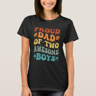Proud Dad of Two Awesome Boys   Father s Day  1 T-Shirt
