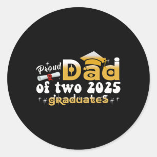 Proud Dad Of Two Cl Of 2025 Graduates Twins Gradua Classic Round Sticker