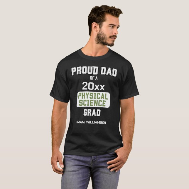 PROUD DAD PHYSICAL SCIENCE 2024 Custom Name Grad T-Shirt (Front Full)