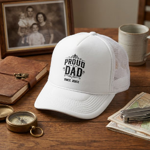 Proud Dad Since Custom Year New Dad Trucker Hat