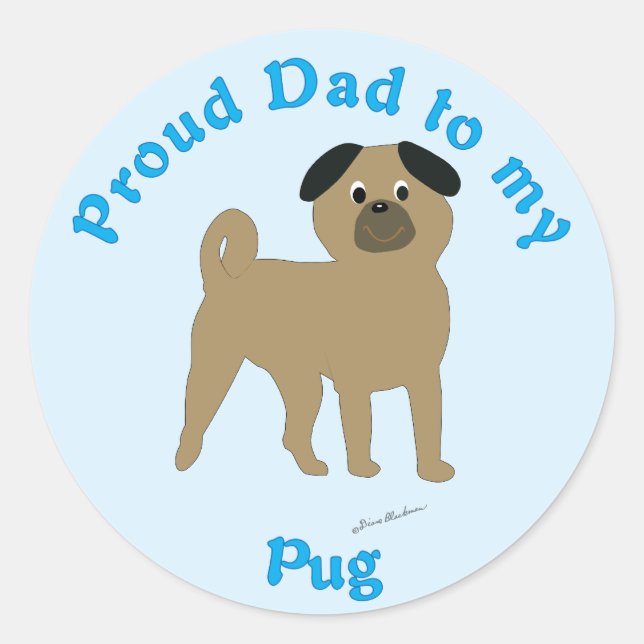 Proud Dad to my Pug Classic Round Sticker (Front)