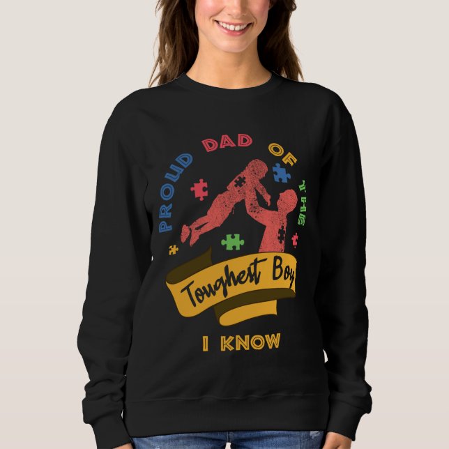 Proud Dad Tough Special Puzzle Autism Awareness Sweatshirt (Front)