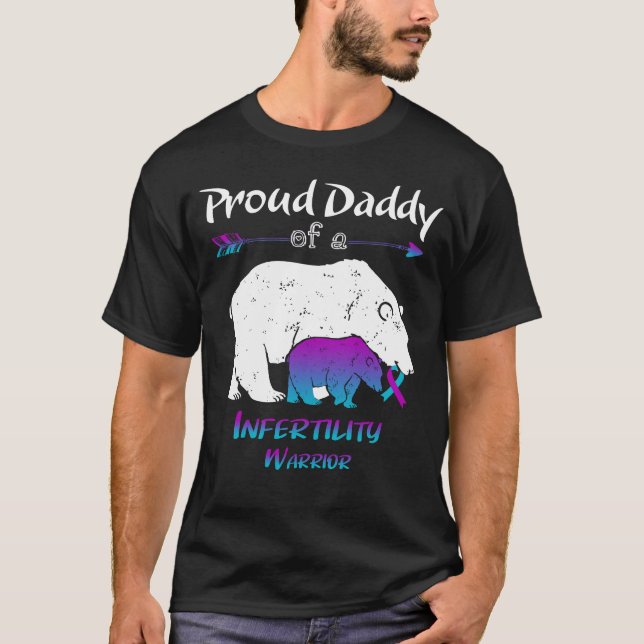 Proud Daddy Bear Infertility Awareness T-Shirt (Front)