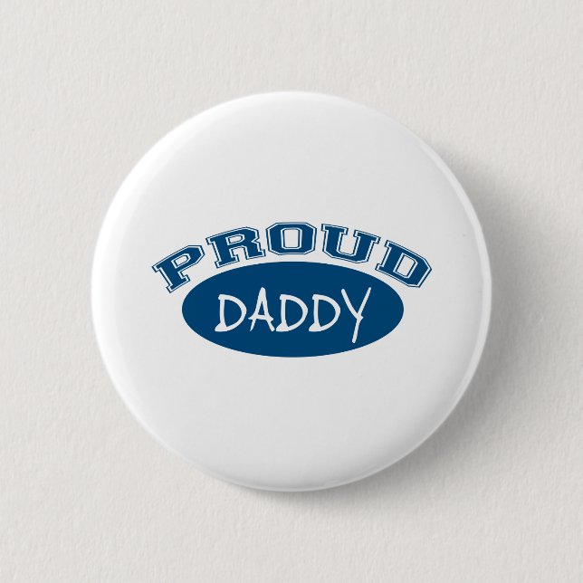 Proud Daddy (Blue) 6 Cm Round Badge (Front)
