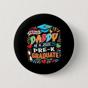 Proud Daddy of 2026 Pre-K Graduate Fathers Day 6 Cm Round Badge