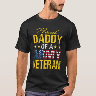 Proud Daddy Of A Army Veteran USA Flag Military T-Shirt