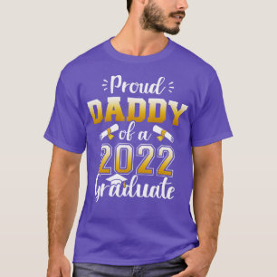 Proud daddy of a class of 2022 graduate senior gra T-Shirt