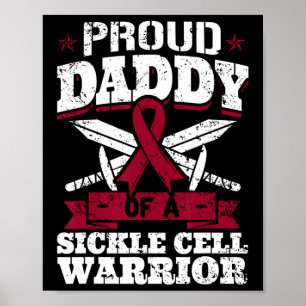 Proud Daddy Of A Sickle Cell Warrior Scd Awareness Poster