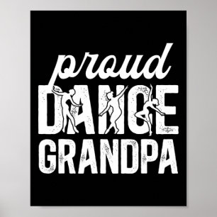 Proud Dance Grandpa Of A Dancer Grandfather Dancin Poster