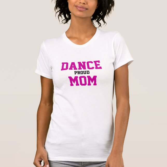 Proud Dance Mum T-Shirt (Front)