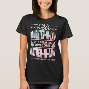 Proud Daughter in Law Freaking Awesome Mother in L T-Shirt