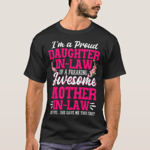 Proud Daughter In Law Of A Freaking Awesome Mother T-Shirt